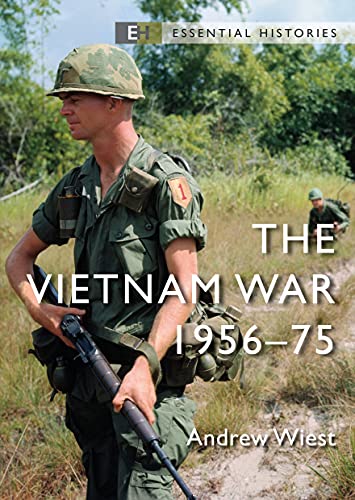 The Vietnam War: 1956–75 (Essential Histories) von Osprey Publishing